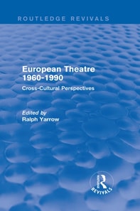 European Theatre 1960-1990 (Routledge Revivals)