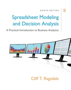 Spreadsheet Modeling &amp; Decision Analysis