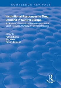 Institutional Responses to Drug Demand in Central Europe
