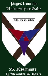 Pages from the University de Sade Episode 25: Nightmare