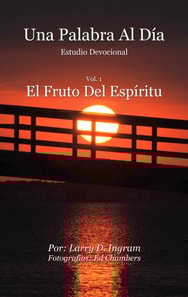 Una Palabra Al Dia: Vol. 1 El Fruto Del Espiritu