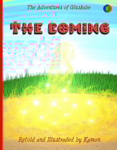 Adventures of Gluskabe/ The Coming