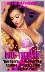 MILF-TACULAR: Five Sizzling-Hot Erotic Tales