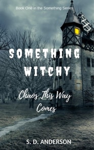Something Witchy - Chaos This Way Comes