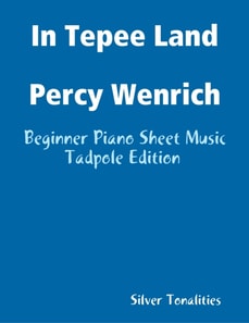 In Tepee Land Percy Wenrich - Beginner Piano Sheet Music Tadpole Edition