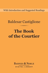 Book of the Courtier (Barnes & Noble Digital Library)
