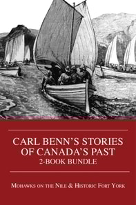 Carl Benn's Stories of Canada's Past 2-Book Bundle