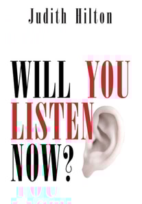 Will You Listen Now?