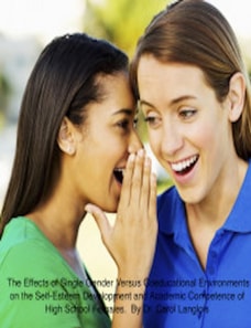 Effects of Single Gender Versus Coeducational Environments on the Self-Esteem Development and Academic Competence of High School Females