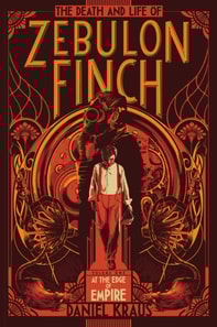 Death and Life of Zebulon Finch, Volume One