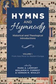 Hymns and Hymnody: Historical and Theological Introductions, Volume 1