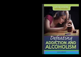Defeating Addiction and Alcoholism