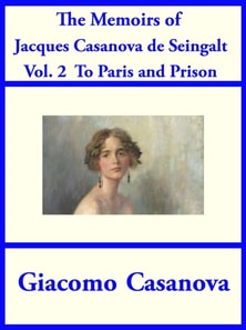 Memoirs of Jacques Casanova de Seingalt Vol. 2