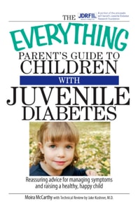 Everything Parent's Guide To Children With Juvenile Diabetes