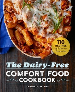 Dairy-Free Comfort Food Cookbook