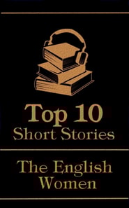 Top 10 Short Stories - The English Women
