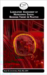 Laboratory Assessment of Nutritional Status: Bridging Theory & Practice