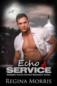 Echo of Service: Vampire Secret Service Romance Series