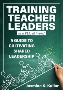 Training Teacher Leaders in a PLC at Work(R)
