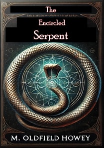 Encircled Serpent: A Study of Serpent Symbolism in All Countries and Ages