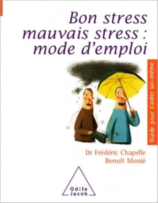 Bon stress, mauvais stress : mode d'emploi