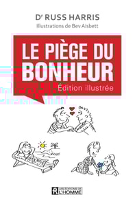 Le piège du bonheur - édition illustrée