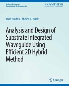 Analysis and Design of Substrate Integrated Waveguide Using Efficient 2D Hybrid Method