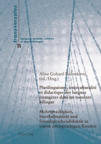 Plurilinguisme, interculturalite et didactique des langues etrangeres dans un contexte bilingue- Mehrsprachigkeit, Interkulturalitaet und Fremdsprachendidaktik in einem zweisprachigen Kontext