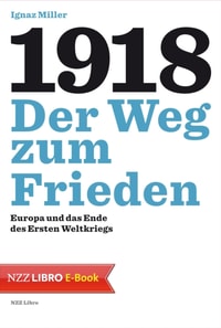 1918 – Der Weg zum Frieden