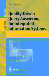 Quality-Driven Query Answering for Integrated Information Systems