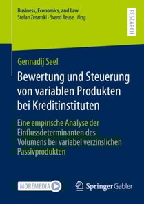 Bewertung und Steuerung von variablen Produkten bei Kreditinstituten