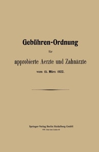 Gebühren-Ordnung für approbierte Aerzte und Zahnärzte vom 15. März 1922