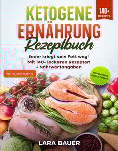Ketogene Ernährung Rezeptbuch