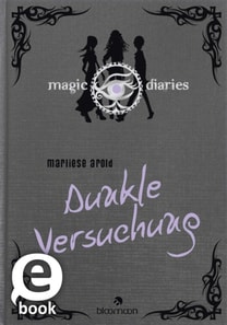 Magic Diaries - Dunkle Versuchung (Magic Diaries 3)