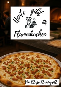 Heute gibt es - Flammkuchen
