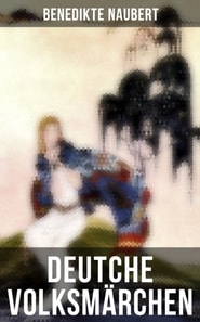 Deutche Volksmärchen von Benedikte Naubert