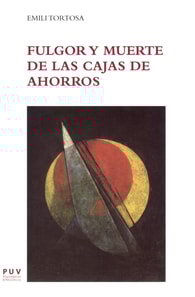 Fulgor y muerte de las Cajas de Ahorros