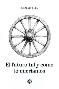 El futuro tal y como lo queríamos