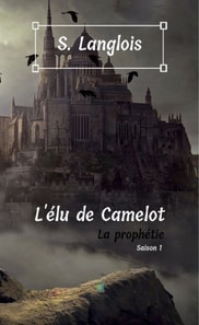 L'elu de Camelot - Saison 1