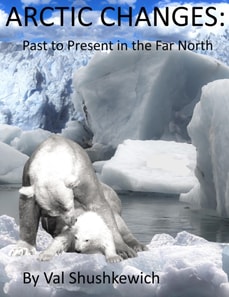 Arctic Changes: Past to Present in the Far North