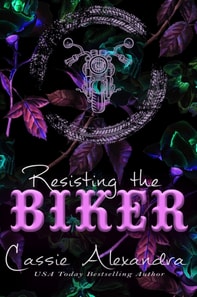Resisting the Biker - Adriana and Trevor's Story