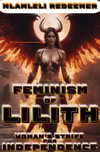 Feminism Of Lilith &quote;(Woman's Strife For Independence)&quote;