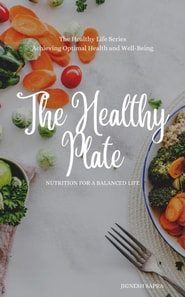 Healthy Plate: Nutrition for a Balanced Life