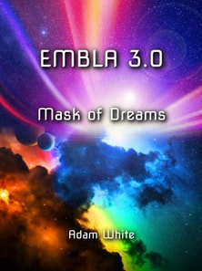 Embla 3.0: Mask of Dreams