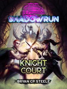 Shadowrun: Knight Court