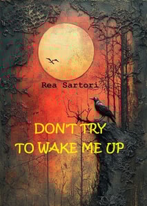 Dont try to wake me up