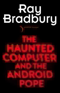 Haunted Computer and the Android Pope