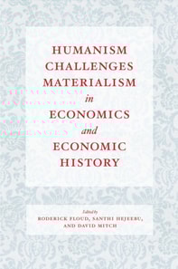 Humanism Challenges Materialism in Economics and Economic History