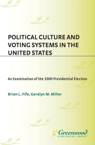 Political Culture and Voting Systems in the United States