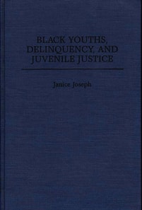 Black Youths, Delinquency, and Juvenile Justice